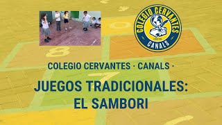 JUEGOS TRADICIONALES EL SAMBORI COLEGIO CERVANTES CANALS [upl. by Adnawat]