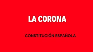 La CORONA Sucesión regencia tutela y refrendo Constitución Española opojuridico oposiciones [upl. by Evetta702]