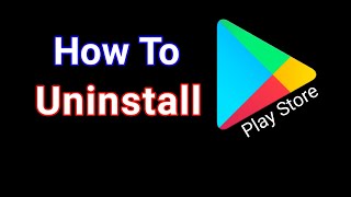 How to uninstall play store  How to uninstall google play store [upl. by Goetz]