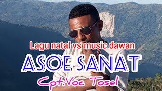 Lagu Natal vs music Timor Asoe Sanat cptVOC Tosel [upl. by Naot172]