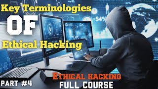 key terminologies of ethical hackingEthical hacking full course part 4 [upl. by Eixam]