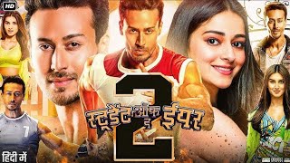 Student of the Year 2 Full Movie TigerShroff Ananya Panday Tara Sutaria Review amp Facts HD [upl. by Alekim]