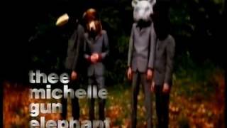 世界の終わり  THEE MICHELLE GUN ELEPHANT [upl. by Samanthia705]