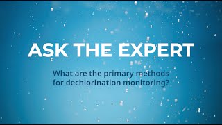 What are the primary methods for dechlorination monitoring [upl. by Kemp548]