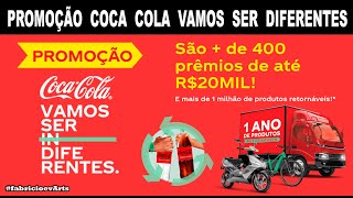 PROMOÇÃO COCA COLA VAMOS SER DIFERENTES 1 Milhão de Prêmios 27062022 [upl. by Dene]