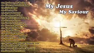 My Jesus My SaviourNon Stop Worship Music Playlist 2024Best Christian Hillsong Songs 2024 [upl. by Frida]