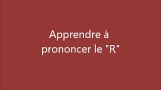 Comment aider mon enfant à prononcer le quotRquot [upl. by Sotnas857]