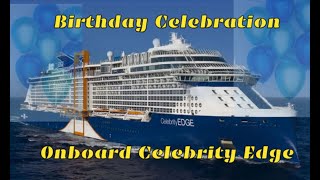 Birthday Celebration onboard Celebrity Edge Whitsunday Islands Airlie Beach Eden Restaurant [upl. by Samford]