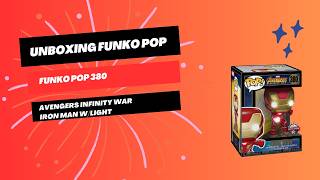 Unboxing Funko Pop 380 Avengers Infinity War Iron Man WLight [upl. by Ahrat]