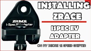 ZRACE ISPEC EV ADAPTER INSTALLATION  DEORE 12 SPEED SHIFTER [upl. by Andrei488]