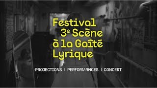 Festival 3e Scène à la Gaîté Lyrique [upl. by Ecinrev791]