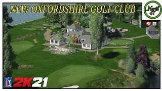 PGA TOUR 2K21  New Oxfordshire Golf Club [upl. by Annaear]