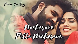 Nachesave Pilla Nachesave  lyricalvideo song  mechanic sidsriram lyricalvideo love trending [upl. by Adiesirb]