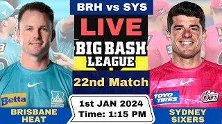 BRH vs SYS Live 22nd T20 Match BBL Live  Big Bash League Live Brisbane Heat vs Sydney Sixers [upl. by Tezile353]