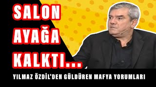 Yılmaz Özdilden güldüren mafya yorumları Salon ayağa kalktı [upl. by Ailimac244]