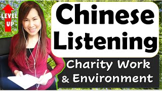 Chinese Listening Ep5 Charity Work amp Environment GCSE  IGCSE  HSK34 [upl. by Ysnat607]