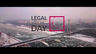 LEGAL MARKET DAY 2018 konferencja nowoczesnych prawników [upl. by Eluj]