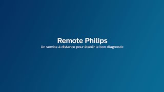 Philips remote un service à distance pour établir le bon diagnostic [upl. by Ajim]