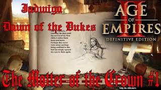 The Matter of the Crown 1  1383  1410  Jadwiga Dawn of the Dukes Campaign  Age of Empires 2 DE [upl. by Yanttirb]