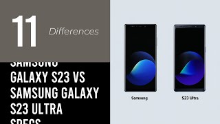 Samsung Galaxy S23 Vs Samsung Galaxy S23 Ultra Specs [upl. by Bivins]