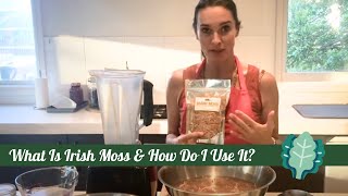 What Is Irish Moss amp How Do I Use It  The Raw Food Kitchen [upl. by Sulihpoeht]