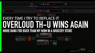 Overloud THU Wins Again  Best Amp Sim  Overloud THU vs Neural DSP  Overloud  Best Workflow [upl. by Koser]