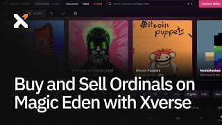 Buy and Sell Ordinals on Magic Eden with Xverse [upl. by Sorazal911]