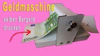 Trick  Geldmaschine Geld selber drucken DIY  Anleitung [upl. by Leaper]