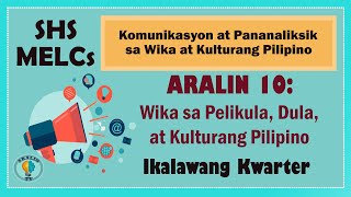 Aralin 10 Wika sa Pelikula Dula at Kulturang Pilipino SHS Grade 11 MELCs [upl. by Joellyn152]