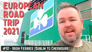 Irish Ferries from Ireland to France 2021  Cabin Review  French Border 01 Euro Road Trip 2021 [upl. by Eahsed406]