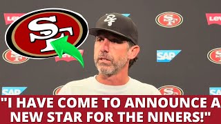 BREAKING NEWS 49ERS JUST ANNOUNCED NEW STAR ON THE TEAM CHECK THIS OUT 49ERS NEWS [upl. by Anigue]