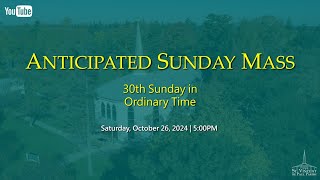 20241026  500PM 30th Sunday in Ordinary Time [upl. by Ecreip]