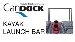 Candocks kayak launch bar modular [upl. by Allerim]