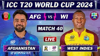 AFGHANISTAN vs WEST INDIES ICC T20 WORLD CUP 2024 MATCH 40 LIVE  AFG vs WI LIVE MATCH COMMENTARY [upl. by Dowski]