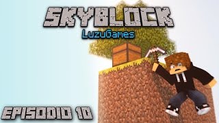 SKYBLOCK Episodio 10  LuzuGames [upl. by Aklim]