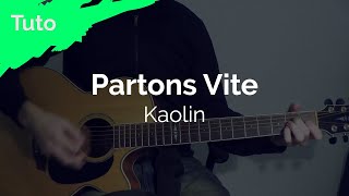 Tuto Guitare Facile  Kaolin  Partons Vite [upl. by Millham]