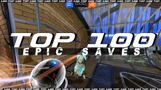 ROCKET LEAGUE TOP 100 EPIC SAVES [upl. by Nauwaj855]