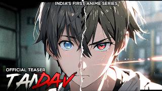 Tandav Official Teaser  Indian Anime Series  Tandav Anime Indias First Anime Series [upl. by Perrins]