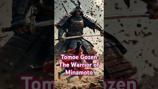 Tomoe Gozen Warrior of Minamoto shorts [upl. by Agostino]