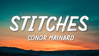 Conor Maynard  Stitches Lyrics [upl. by Sorips]