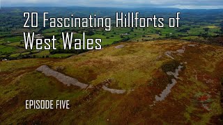 Revealing Episode FIVE of 20 Fascinating some never seen before Iron Age Hillforts in West Wales [upl. by Gen50]