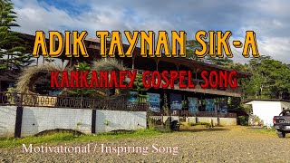 ADIK TAYNAN SIKA  IGOROT GOSPEL SONG  KANKANAEY GOSPEL MUSIC [upl. by Philemol]