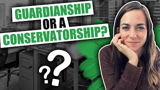 Guardianship vs Conservatorship [upl. by Nicodemus]