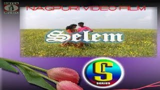 Nagpuri Full Movie With Song  Selem  Amrit Raj amp Varsha  Shiva Music Hamar Jharkhand [upl. by Jehanna]