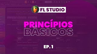 FL Studio 20  Tutorial Completo Básico para Iniciantes EP 1 [upl. by Amaso]