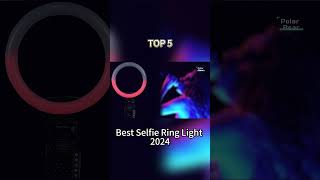 TOP 5 Best Selfie Ring Light 2024 [upl. by Shelton307]