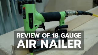 18 Gauge Air Nailer Review [upl. by Elrod]