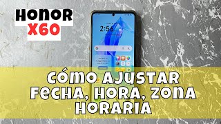 Cómo ajustar fecha hora zona horaria en Honor X60 [upl. by Ardnassac]