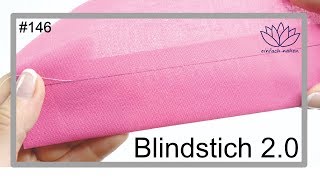 Blindstich 20  Schlingenstich  Kettstich  Zaubernaht  mit Anna von einfach nähen [upl. by Jamaal]