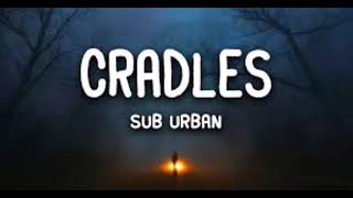 Sub Urban  Cradles 10 Hours [upl. by Dniren53]